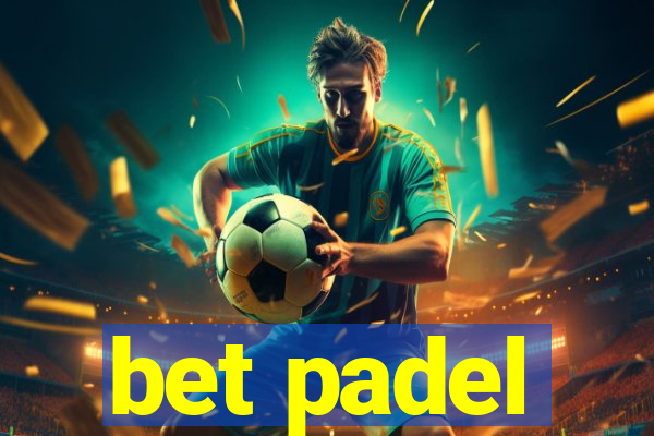 bet padel